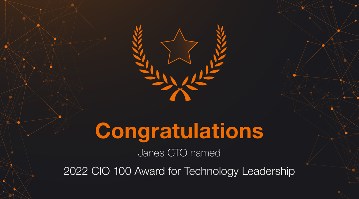 Janes CTO named in the 2022 CIO 100 Award for technology leadership